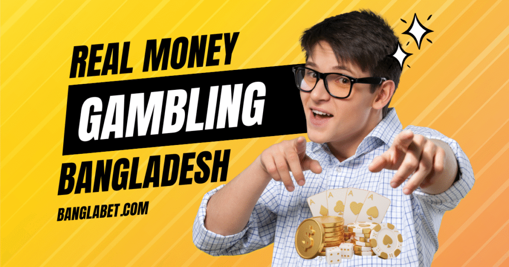 Real Money Gambling Bangladesh Banglabet.com