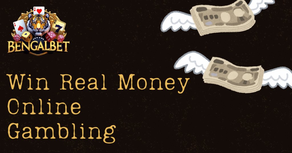 Win Real Money Online Gambling