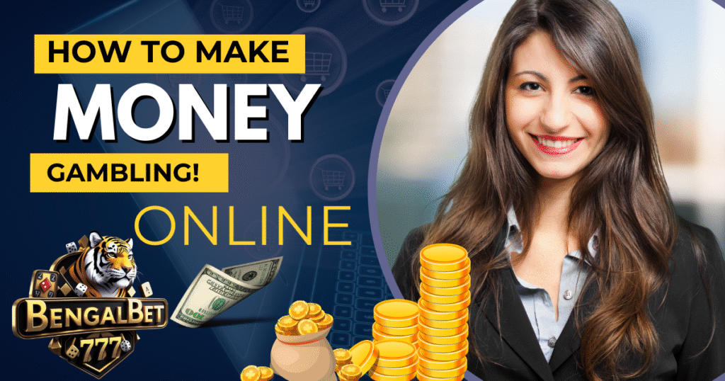 How To Make Money Gambling Online