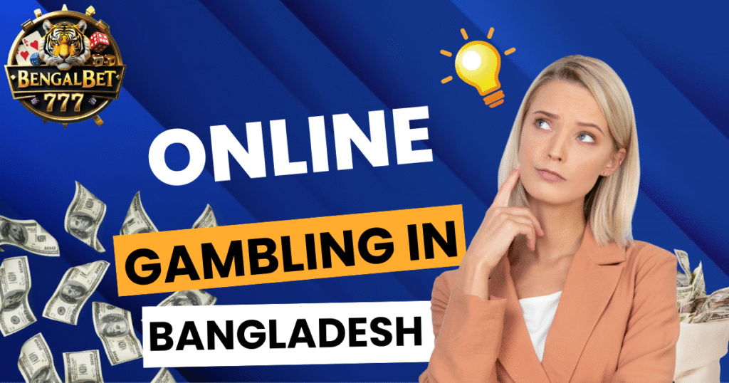 Online Gambling In Bangladesh