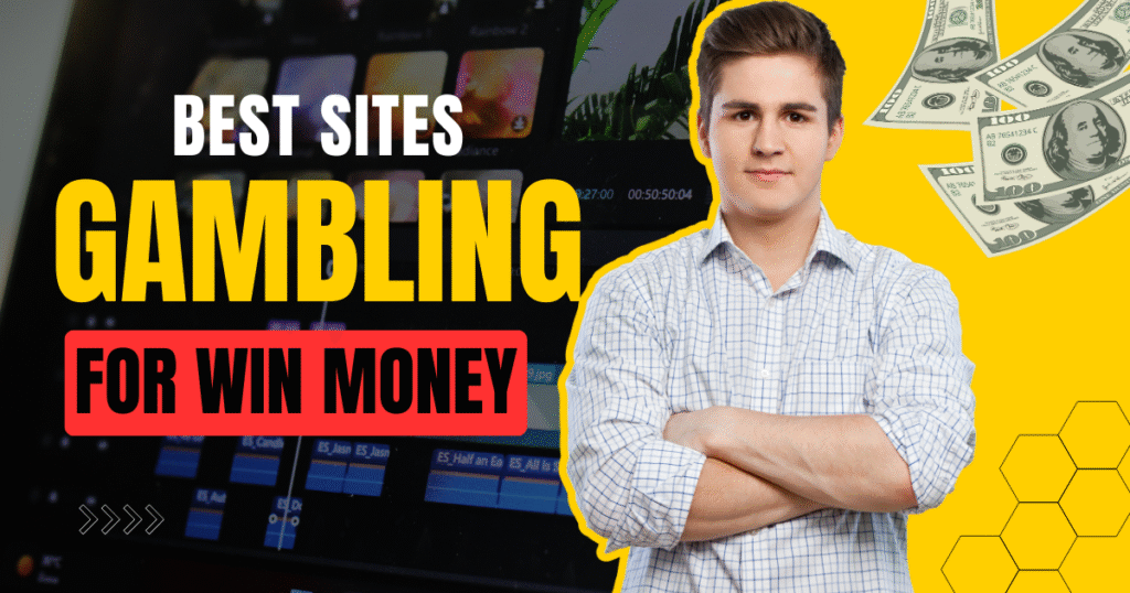 Best Gambling Sites To Win Real Money