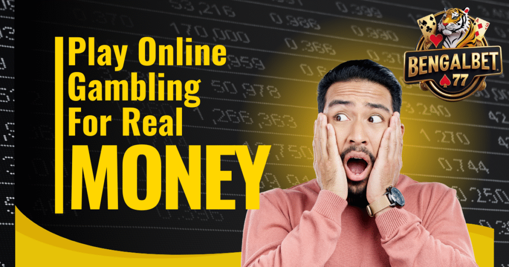 Play Online Gambling For Real Money