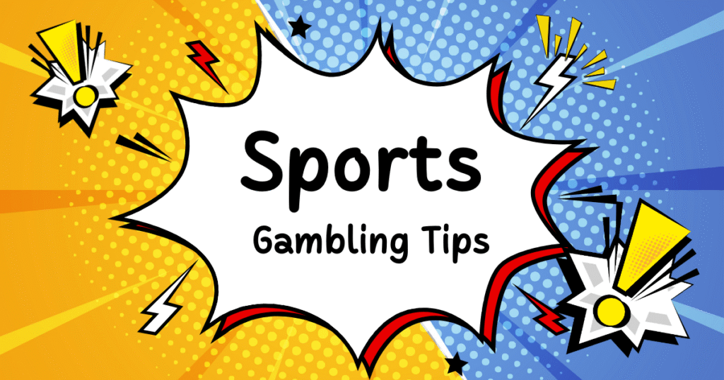 Sports Gambling Tips