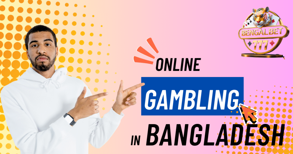 Online Gambling In Bangladesh