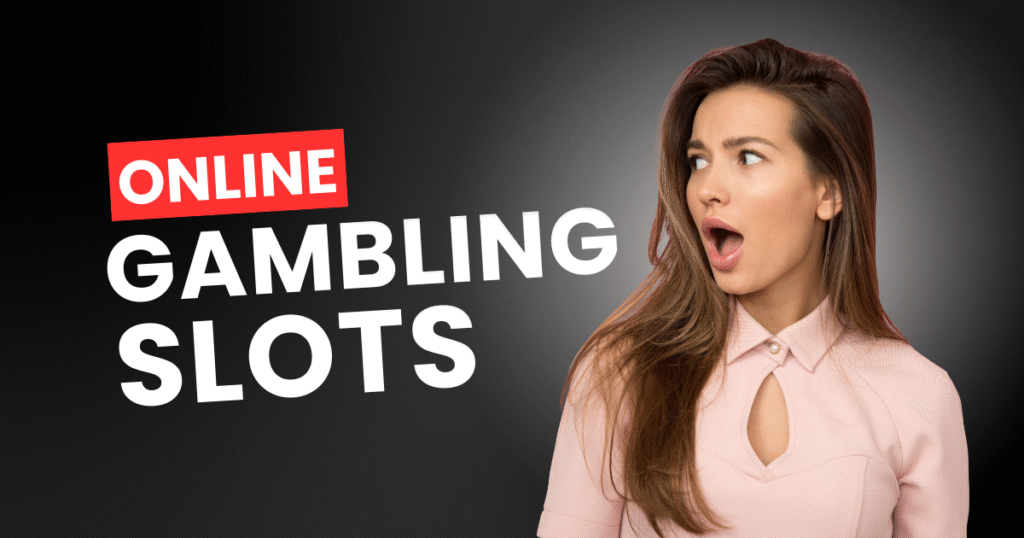 Online Gambling Slots