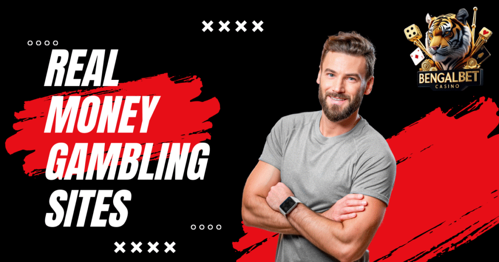 Real Money Gambling Sites