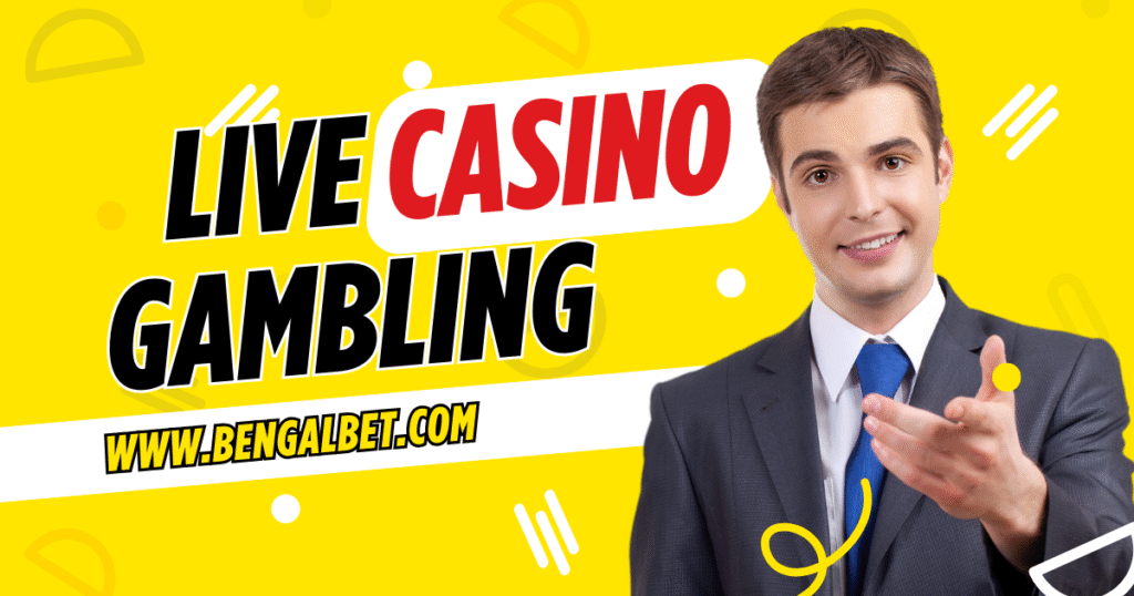 Live Casino Gambling